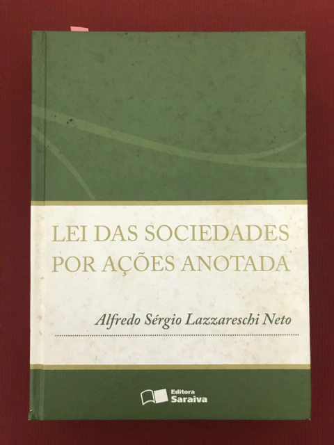 Livro - Lei Das Sociedades Por Ações Anotada - Ed. Saraiva