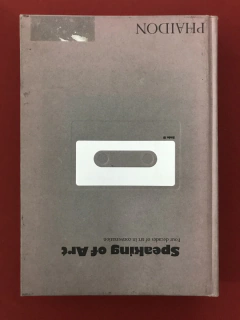 Livro - Speaking Of Art - Capa Dura - Side A/B - Phaidon - comprar online