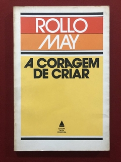 Livro - A Coragem De Criar - Rollo May - Nova Fronteira