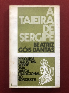 Livro - A Taieira De Sergipe - Beatriz Góis Dantas - Ed. Vozes