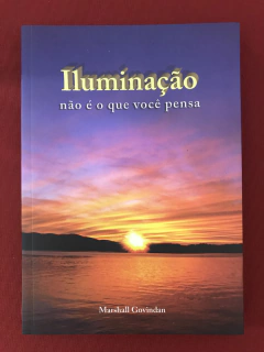 Livro - Iluminação: Não É O Que Você Pensa - Seminovo