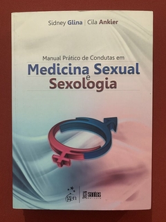 Livro - Manual Prático De Condutas Em Medicina Sexual e Sexologia - Seminovo