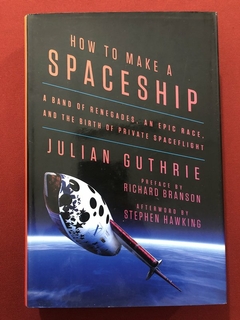 Livro - How To Make A Spaceship - Julian Guthrie - Penguin Press - Seminovo