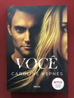 Livro - Você - Caroline Kepnes - Editora Rocco - Seminovo