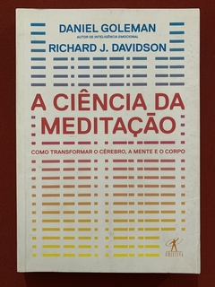 Livro - A Ciência Da Meditação - Daniel Goleman - Editora Objetiva - Seminovo