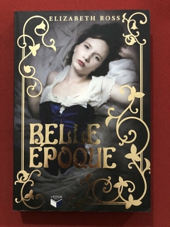 Livro - Belle Époque - Elizabeth Ross - Verus - Seminovo