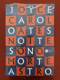 Livro - Noite. Sono. Morte. Astro. - Joyce Carol Oates - Harper Collins - Novo