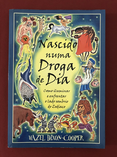 Livro - Nascido Numa Droga De Dia - Hazel Dixon-Cooper