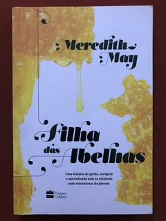 Livro - Filha Das Abelhas - Meredith May - Harper Collins - Seminovo