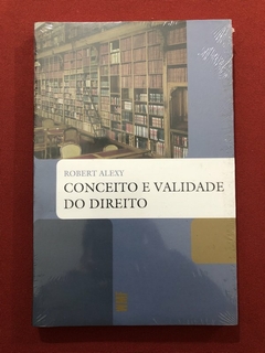 Livro - Conceito E Validade Do Direito - Robert Alexy - Martins Fontes - Novo