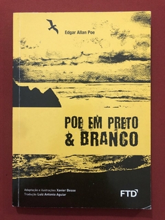 Livro - Poe Em Preto E Branco - Edgar Allan Poe - Editora FTD - Seminovo