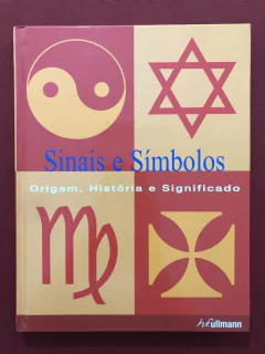 Livro - Sinais E Símbolos - Origem, Historia E Significado - Clare Gibson - HFullmann