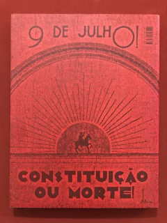 Livro - 1932: Imagens De Uma Revolução - Marco Antonio Villa - Seminovo - comprar online