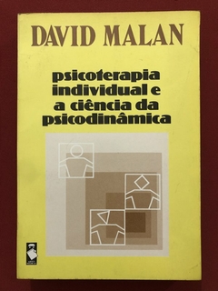 Livro - Psicoterapia Individual E A Ciência Da Psicodinâmica - David Malan