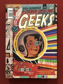 Livro - O Curioso Livro Dos Geeks - Ken Denmead - Ed. LeYa