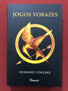 Livro - Jogos Vorazes - Suzanne Collins - Ed. Rocco - Seminovo