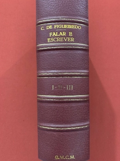 Livro - Falar E Escrever - 3 Vols Em 1 - Candido De Figueiredo - 1946 na internet