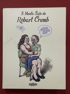 HQ - A Mente Suja De Robert Crumb - Ed. Veneta - Capa Dura - Seminovo