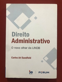 Livro - Direito Administrativo - Carlos Ari Sundfeld - Editora Fórum