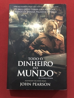 Livro - Todo O Dinheiro Do Mundo - John Pearson - Harper Collins - Seminovo