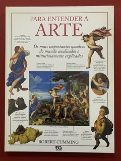 Livro - Para Entender A Arte - Robert Cumming - Editora Ática - Capa Dura