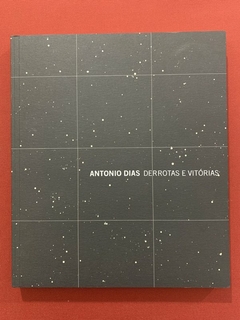 Livro - Antonio Dias: Derrotas E Vitórias - MAM - Bilíngue - Seminovo