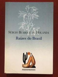 Livro - Raízes Do Brasil - Sérgio Buarque De Holanda - Editora Companhia Das Letras