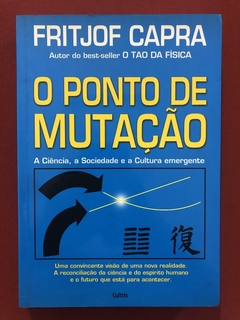 Livro - O Ponto De Mutação - Fritjof Capra - Editora Cultrix