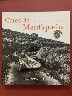 Livro - Cafés Da Mantiqueira - Ricardo Martins - Bilíngue - Seminovo