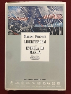 Livro - Libertinagem - Estrela Da Manhã - Manuel Bandeira - Scipione - Seminovo