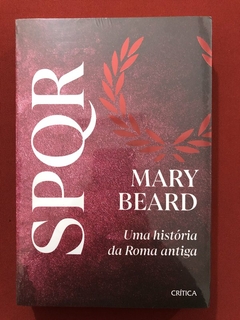 Livro - SPQR - Uma História Da Roma Antiga - Mary Beard - Crítica - Novo