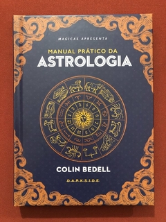 Livro - Manual Prático Da Astrologia - Colin Bedell - Darkside - Seminovo