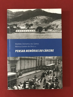 Livro - Pensar Memórias Do Cárcere - 7Letras - Seminovo