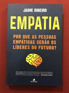 Livro - Empatia: Por Que As Pessoas Empáticas - Jaime Ribeiro - Editora Letramais