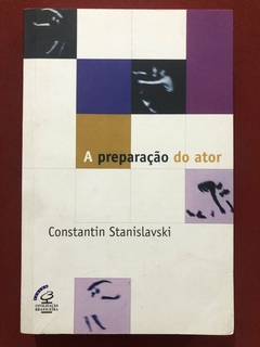 Livro - A Preparação Do Ator - Constantin Stanislavski - Editora Civilização Editorial