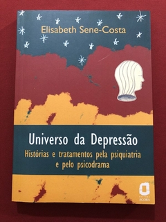 Livro - Universo Da Depressão - Elisabeth Sene-Costa - Editora Ágora