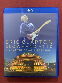 Blu-ray - Eric Clapton - Slowhand At 70 - Seminovo