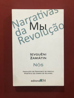 Livro - Nós - Ievguêni Zamiátin - Editora 34 - Coleção Leste - Seminovo