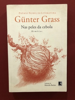 Livro - Nas Peles Da Cebola - Gunter Grass - Editora Record - Seminovo
