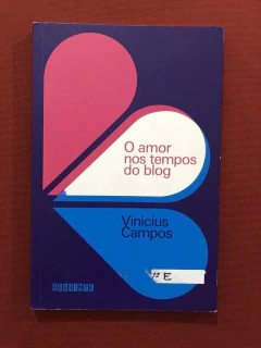 Livro - O Amor Nos Tempos Do Blog - Vinicius Campos - Editora Seguinte - Seminovo