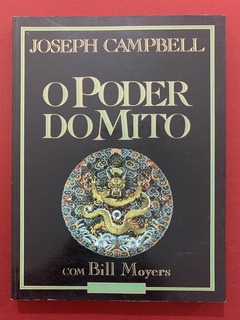 Livro - O Poder Do Mito - Joseph Campbell / Bill Moyers - Ed. Palas Athena