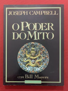 Livro - O Poder Do Mito - Joseph Campbell / Bill Moyers - Ed. Palas Athena