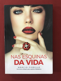 Livro - Nas Esquinas Da Vida - Márcio Fiorillo - Seminovo