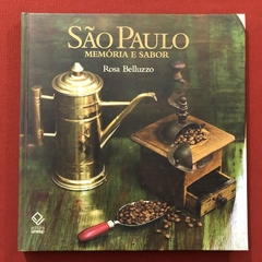 Livro - São Paulo: Memória E Sabor - Rosa Belluzzo - Editora Unesp - Seminovo