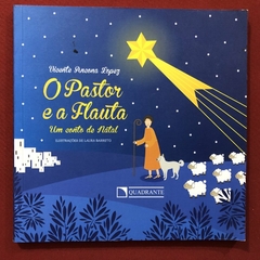 Livro - O Pastor E A Flauta - Vicente Ancona Lopez - Editora Quadrante - Seminovo