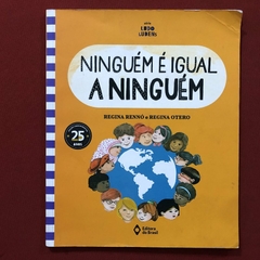 Livro - Ninguém É Igual A Ninguém - Regina Rennó E Regina Otero - Editora Do Brasil