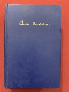 Livro - Charles Baudelaire - Poesia E Prosa - Nova Aguilar - Capa Dura