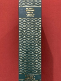 Livro - Poesia Completa E Prosa - Murilo Mendes - Nova Aguilar - Capa Dura na internet