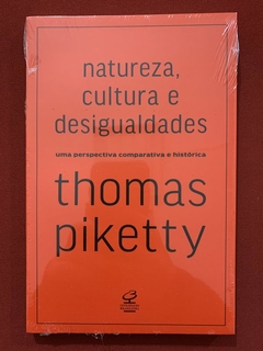 Livro - Natureza, Cultura E Desigualdades - Thomas Piketty - Civilização Brasileira - Novo