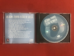 CD - Os Bons Tempos Estão De Volta - Nacional - Seminovo na internet